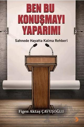 Ben Bu Konuşmayı Yaparım!