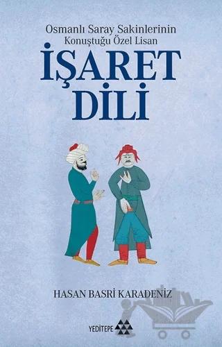 Osmanlı Saray Sakinlerinin Konuştuğu Özel Lisan İşaret Dili