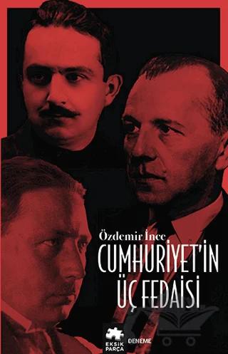 Cumhuriyet’in Üç Fedaisi