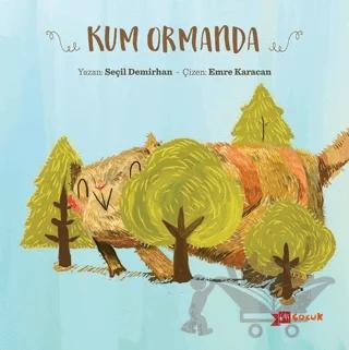 Kum Ormanda