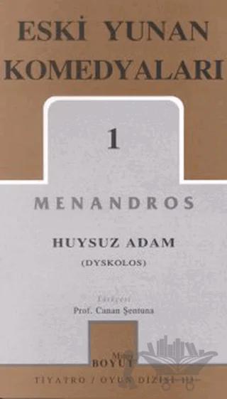 Eski Yunan Komedyaları 1 Huysuz Adam (Dyskolos)