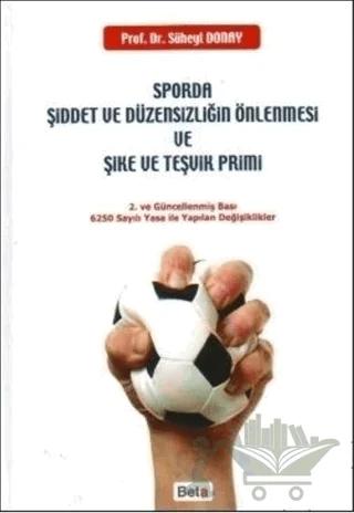 Sporda Şiddet ve Düzensizliğin Önlenmesi ve Şike ve Teşvik Primi