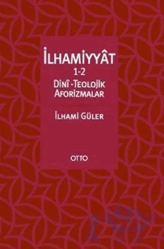 İlhammiyat 1-2 Dini Teolojik Aforizmalar