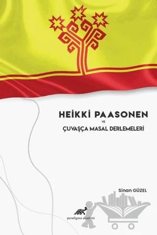 Heikki Paasonen ve Çuvaşça Masal Derlemeleri