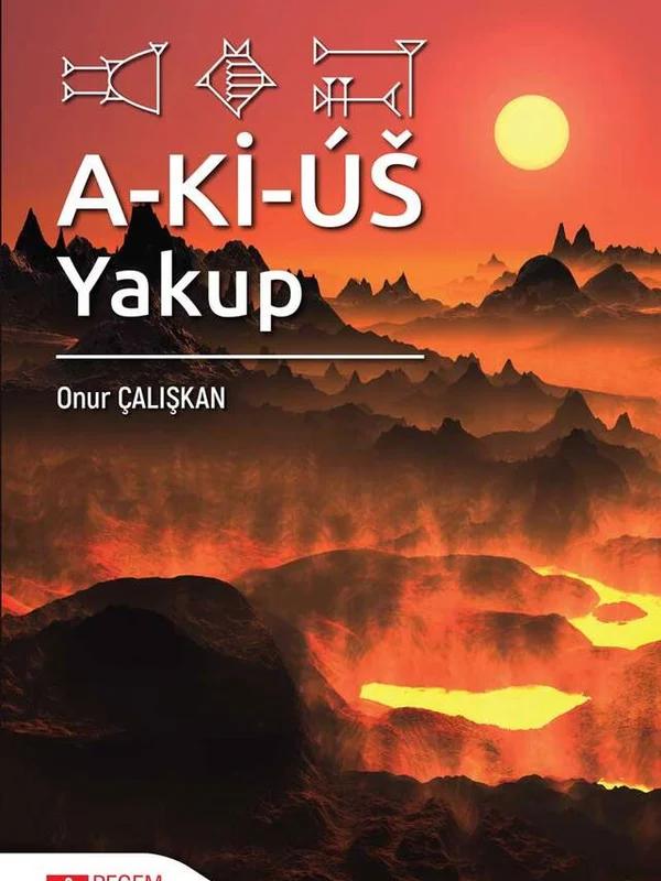 A-Kİ-ÚŠ: Yakup