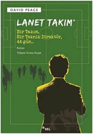 Lanet Takım – David Peace – Sel Yayıncılık kitap kapağı