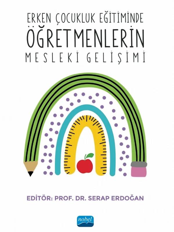 Erken Çocukluk Eğitiminde Öğretmenlerin Mesleki Gelişimi