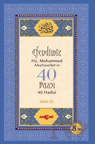 Efendimiz Hz. Muhammed Aleyhisselam'ın 40 Duası - 40 Hadisi