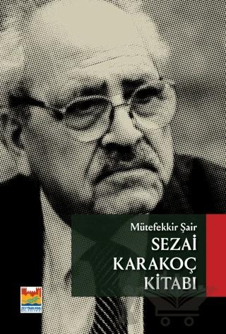 Mütefekkir Şair - Sezai Karakoç Kitabı