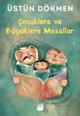 Çocuklara ve Büyüklere Masallar