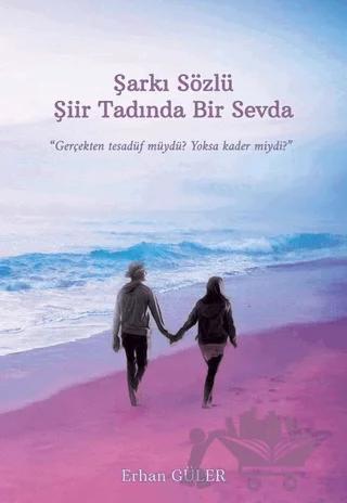 Şarkı Sözlü Şiir Tadında Bir Sevda