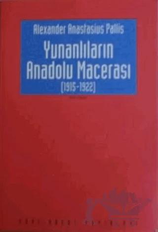 Yunanlıların Anadolu Macerası (1915-1922)
