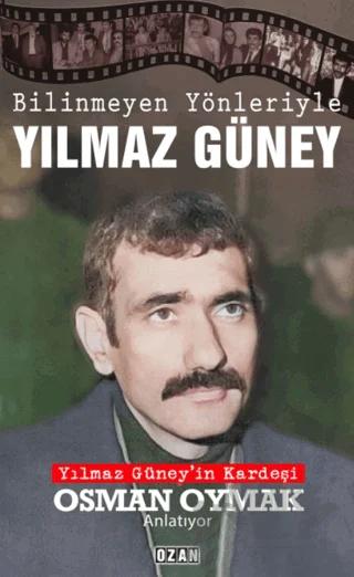 Bilinmeyen Yönleriyle Yılmaz Güney