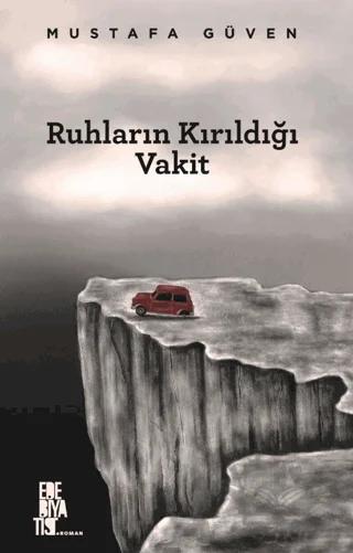 Ruhların Kırıldığı Vakit