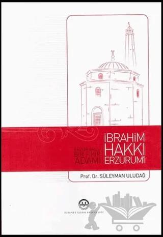 Erzurumlu Bir Fikir Adamı İbrahim Hakkı Erzurumi