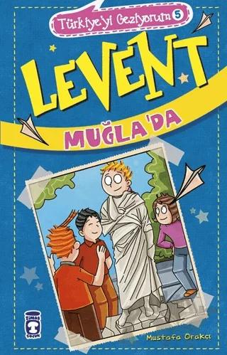 Levent Muğla'da - Türkiye'yi Geziyorum 5
