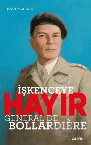 İşkenceye Hayır - General de Bollardiere