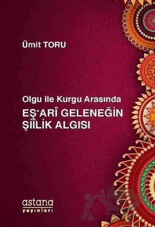 Olgu ile Kurgu Arasında Eş'ari Geleneğin Şiilik Algısı
