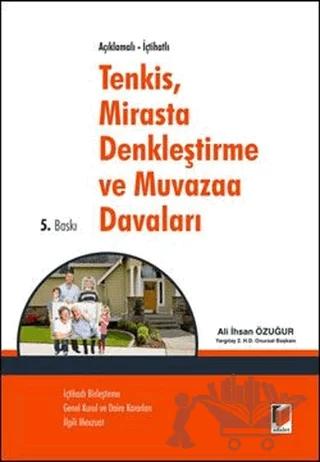 Açıklamalı-İçtihatlı Tenkis, Mirasta Denkleştirme ve Muvazaa Davaları