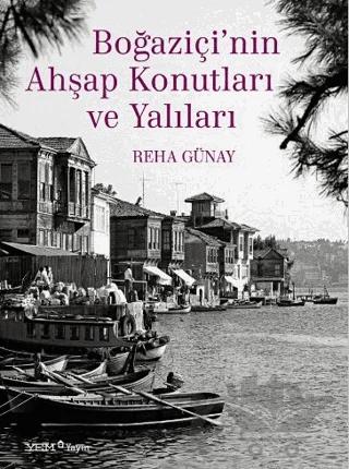 Boğaziçi’nin Ahşap Konutları ve Yalıları