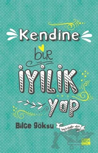 Kendine Bir İyilik Yap