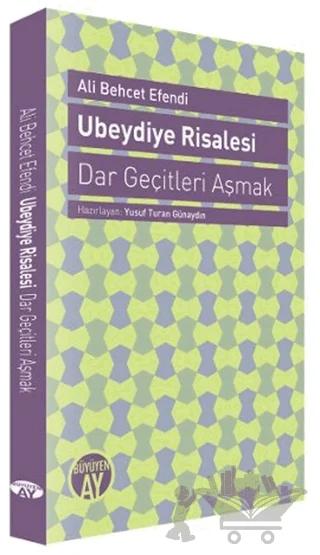 Ubeydiye Risalesi - Dar Geçitleri Aşmak