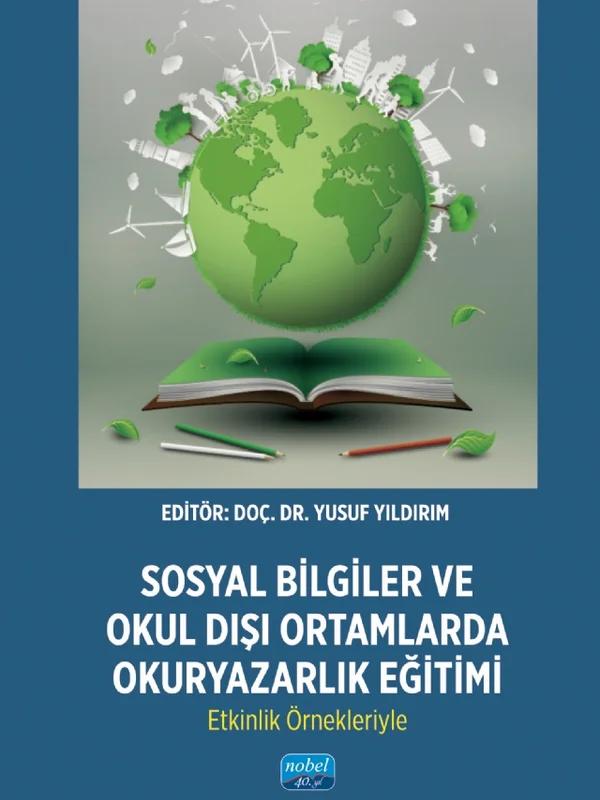 Sosyal Bilgiler ve Okul Dışı Ortamlarda Okuryazarlık Eğitimi: Etkinlik Örnekleriyle