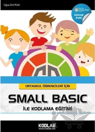 Ortaokul Öğrencileri İçin Small Basic ile Kodlama Eğitimi