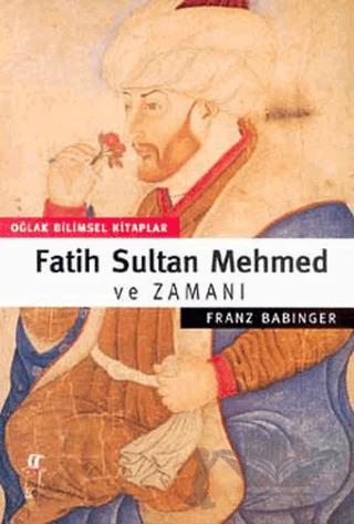Fatih Sultan Mehmed ve Zamanı