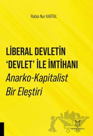 Liberal Devletin 'Devlet' İle İmtihanı Anarko-Kapitalist Bir Eleştiri