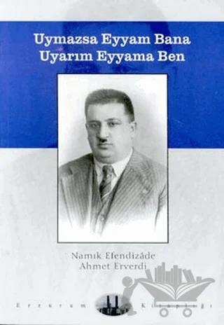 Uymazsa Eyyam Bana Uyarım Eyyama Ben