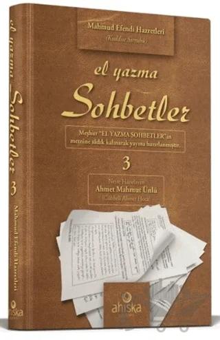 El Yazma Sohbetler 3. Cilt - Takriz Cübbeli Ahmet Hoca