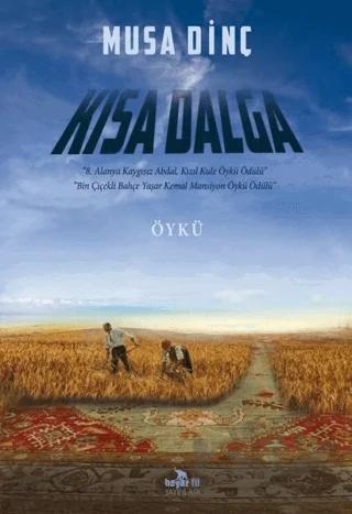 Kısa Dalga – Musa Dinç – Beyaz Fil Yayınları kitap kapağı