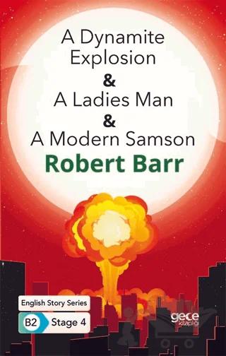 A Dynamite Explosion - A Ladies Man - A Modern Samson - İngilizce Hikayeler B2 Stage 4