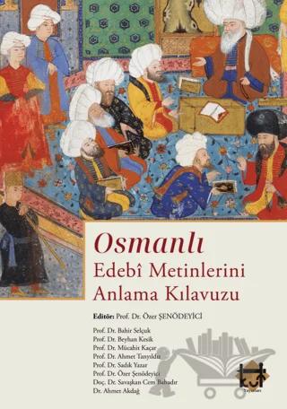 Osmanlı Edebi Metinlerini Anlama Kılavuzu