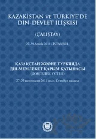 Kazakistan ve Türkiye’de Din - Devlet İlişkisi (Çalıştay)