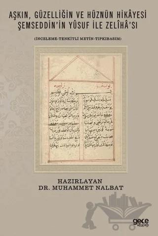 Aşkın Güzelliğin ve Hüznün Hikayesi Şemseddin'in Yusuf İle Zeliha'sı