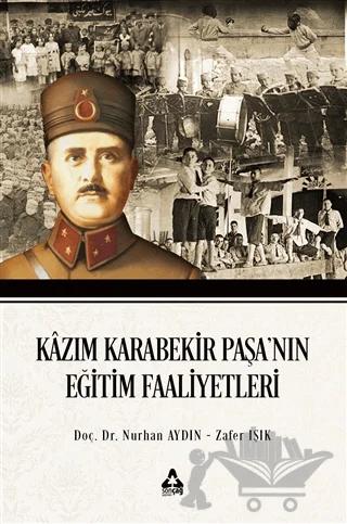 Kazım Karabekir Paşa'nın Eğitim Faaliyetleri