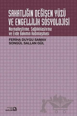 Sakatlığın Değişen Yüzü ve Engellilik Sosyolojisi