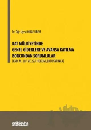 Kat Mülkiyetinde Genel Giderlere ve Avansa Katılma Borcundan Sorumlular