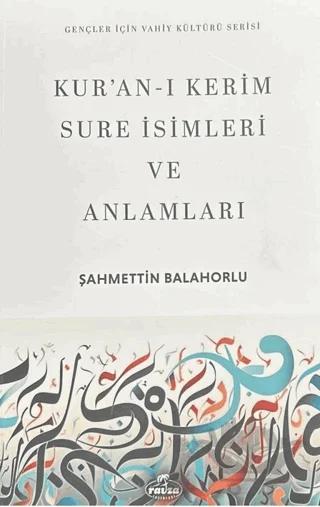 Kur’an-ı Kerim Sure İsimleri ve Anlamları