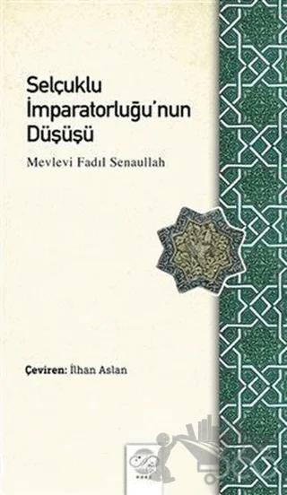 Selçuklu İmparatorluğu’nun Düşüşü