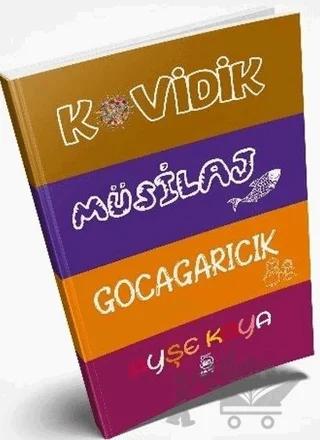Kovidik - Müsilaj - Gocagarıcık