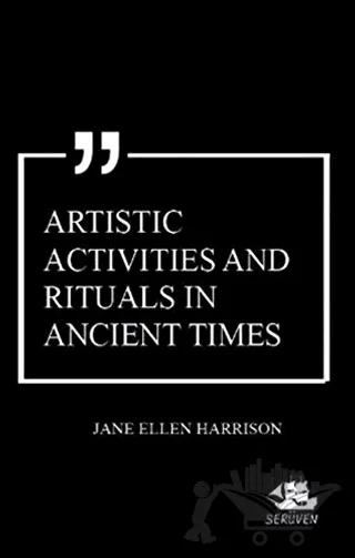 Artistic Activities and Rituals in Ancient Times