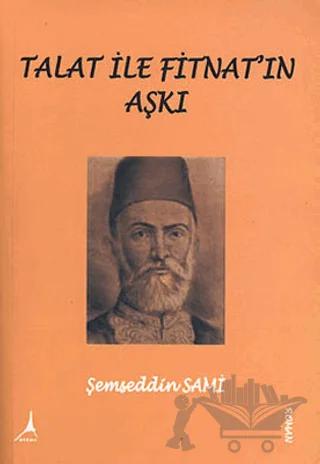 Talat ile Fitnat’ın Aşkı