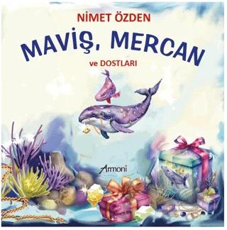 Maviş, Mercan ve Dostları