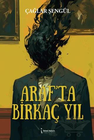 Araf’ta Birkaç Yıl – Çağlar Şengül – İkinci Adam Yayınları kitap kapağı
