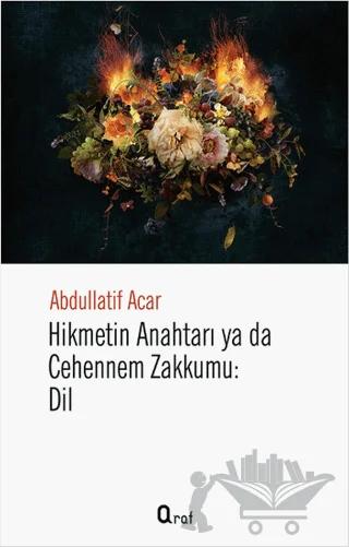 Hikmetin Anahtarı Yada Cehennem Zakkumu: Dil