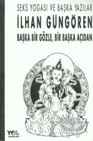 Başka Bir Gözle, Bir Başka Açıdan Seks Yogası ve Başka Yazılar