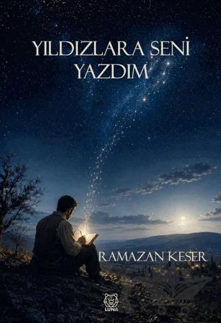 Yıldızlara Seni Yazdım